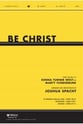 Be Christ SATB choral sheet music cover